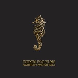 Courtney Fathom Sell - Themes for Films  CD